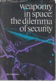 WEAPONRY IN SPACE : The Dilemma of Security