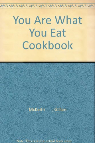 You Are What You Eat Cookbook