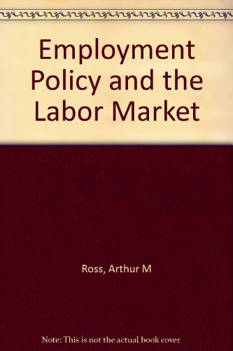 Employment Policy and the Labor Market