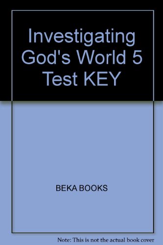 Investigating God's World 5 Teacher Test Key (A Beka Book Science Series)