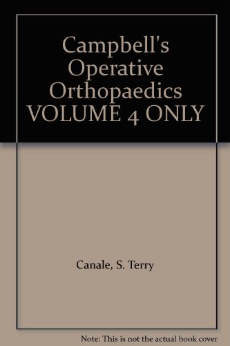 Campbell's Operative Orthopaedics VOLUME 4 ONLY