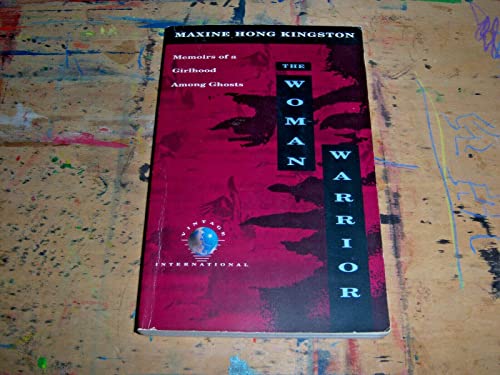 the woman warrior: memoirs of a girlhood among ghosts