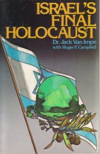 ISRAEL'S FINAL HOLOCAUST