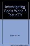 Investigating God's World 5 Teacher Test Key (A Beka Book Science Series)