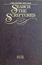 SEARCH THE SCRIPTURES- A Three-year Bible Study Course