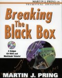 Breaking the Black Box 1st Edition including Workbook Tutorial CD-ROM by Pring (Technical Analysis)