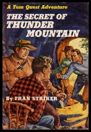 THE SECRET OF THUNDER MOUNTAIN - A Tom Quest Adventure
