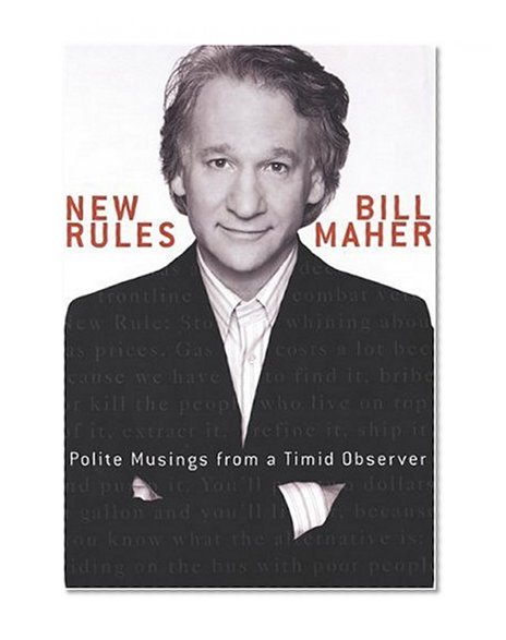 New Rules: Polite Musings from a Timid Observer