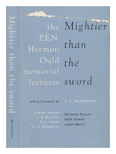 Mightier Than the Sword: The P.E.N. Hermon Ould Memorial Lectures, 1953- 1961