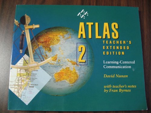 Atlas 2 - Teacher's Extended Edition: Learning Centered Communication (With Teacher's Notes By Fran Byrnes)