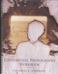 Experimental Photography Workbook, 5th Edition