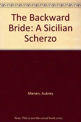 The Backward Bride- A Sicilian Scherzo
