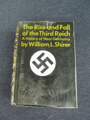 The Rise and Fall of the Third Reich: A History of Nazi Germany