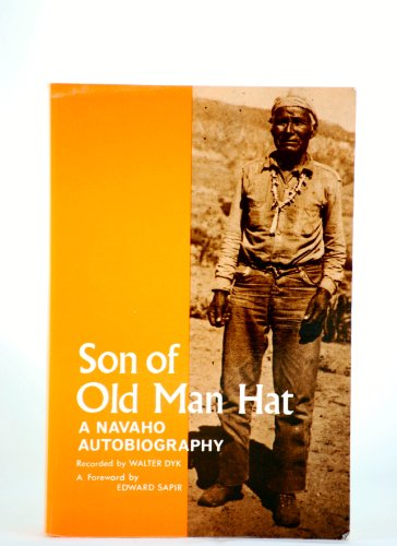 Son of Old Man Hat (A Navaho Autobiography)