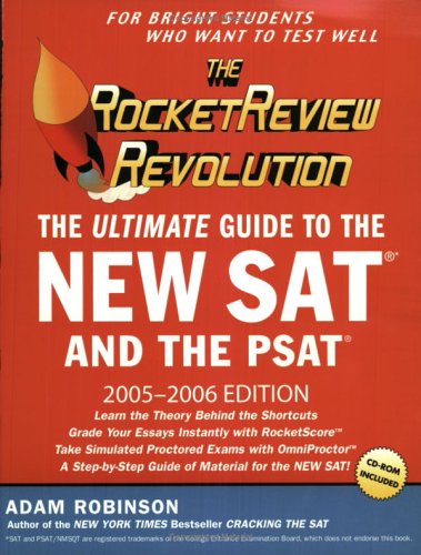 The Rocket Review Revolution : The Ultimate Guide to the New SAT and the PSAT 2005-2006 Edition