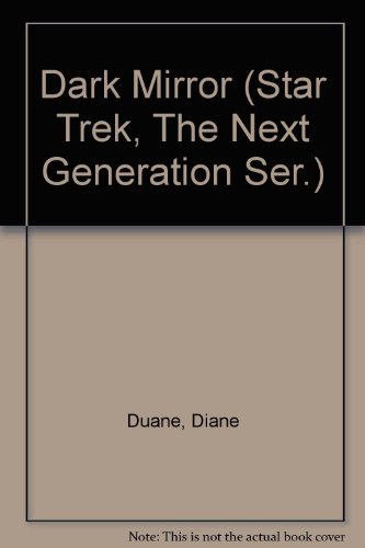 Dark Mirror (Star Trek, The Next Generation Ser.)