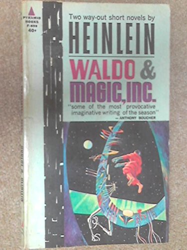 Waldo & Magic, Inc. Two way-out Short Novels (Pyramid SF, F-859)