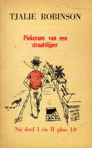 Piekerans Van Een Straatslijper: Nu Deel I En II Plus 10 (DEELI-DEELII)