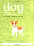 The Dog Owner's Maintenance Log: Recording and Evaluating Your Canine's PerformanceQuirk Books