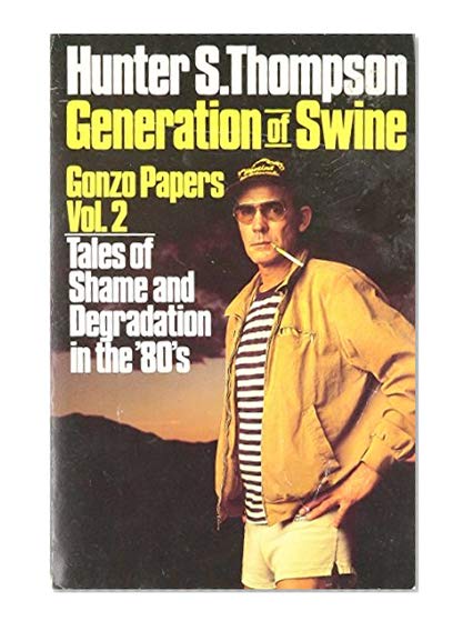 Generation of Swine Gonzo Papers Vol. 2 Tales of Shame and
