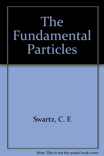 The Fundamental Particles.