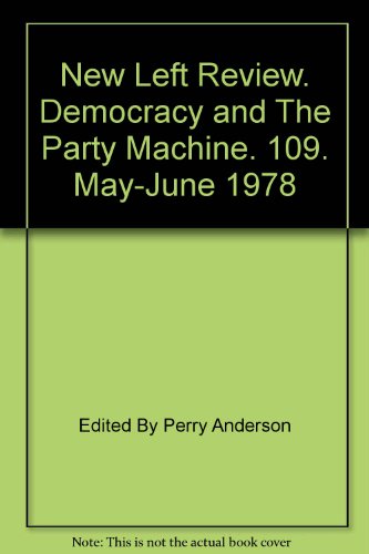 New Left Review, No. 109 (May-June 1978) Democracy and the Party Machine