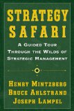 Strategy Safari: A Guided Tour Through The Wilds of Strategic Mangament