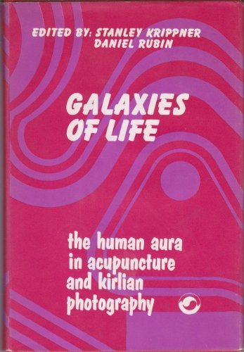 Galaxies of Life, The Human Aura in Acupuncture and kirlian Photography