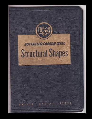 Hot Rolled Carbon Steel Structural Shapes And Information On: Structural Tees Cut From Beams, Plate Size Limitation Tables, Floor Plates, Steel Sheet Piling, Bearing Piles, Crane Rails, Corrugated Sheeting, Standard Mill Practices
