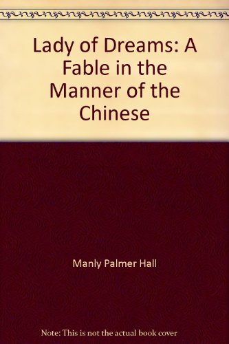 Lady of Dreams: A Fable in the Manner of the Chinese
