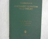Introduction to Axiomatic Quantum Field Theory (Mathematical Physics Monograph Series, 18)