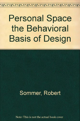 Personal Space The Behavioral Basis of Design
