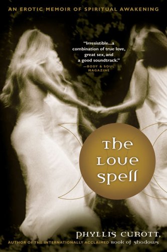 Book Cover The Love Spell: An Erotic Memoir of Spiritual Awakening
