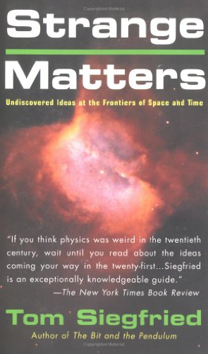 Strange Matters: Undiscovered Ideas at the Frontiers of Space and Time