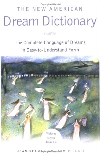 The New American Dream Dictionary: The Complete Language of Dreams in Easy-To-Understand Form