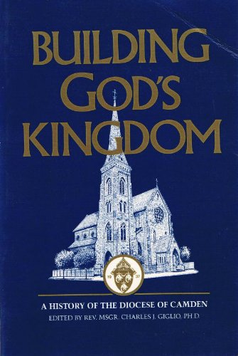 Building God's Kingdom A History of the Diocese of Camden