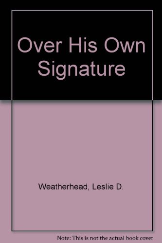 Over His Own Signature