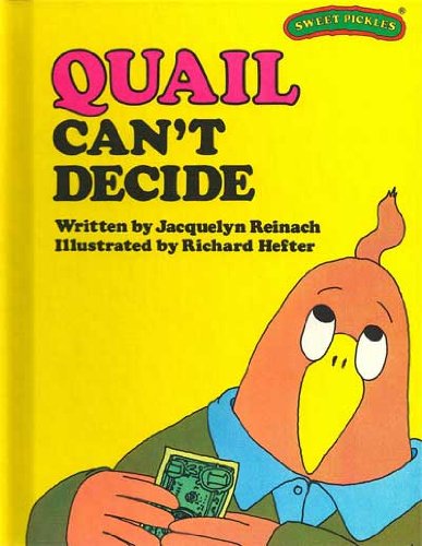 Quail Can't Decide (Sweet Pickles Series)