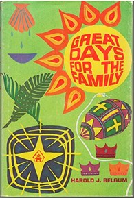 Great Days for the Family; How to Make Birthdays, "Big" Days, Church Days, Nation Days, Nature Days, Interesting and Exciting