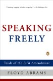Speaking Freely: Trials of the First Amendment