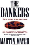 The Bankers: The Next Generation The New Worlds Money Credit Banking Electronic Age
