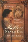 Mothers Never Die: What She Lost Didn't Compare to What She Found