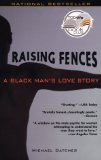 Raising Fences: A Black Man's Love Story (Today Show Book Club #4)