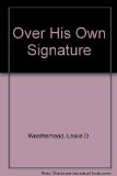 Over His Own Signature