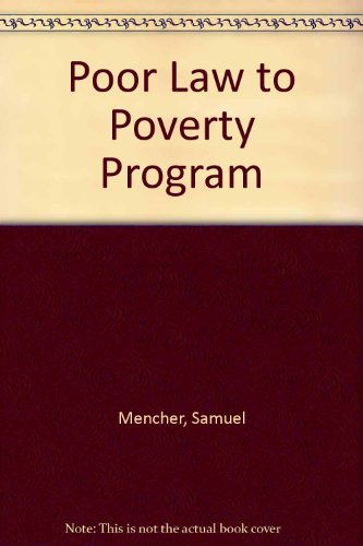 Poor Law to Poverty Program: Economic Security Policy in Britain and the United States