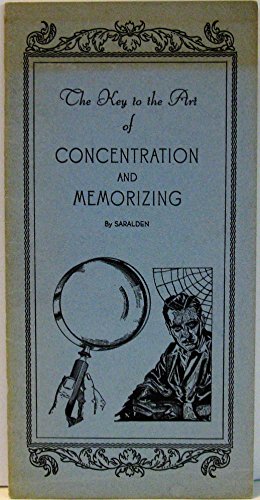 The Key to the Art of Concentration and Memorizing