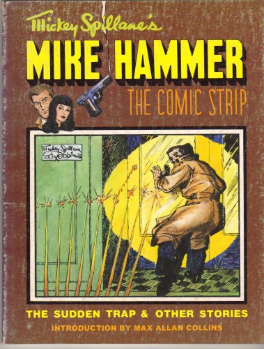 Mickey Spillane's Mike Hammer, the Comic Strip: The Sudden Trap and Other Stories