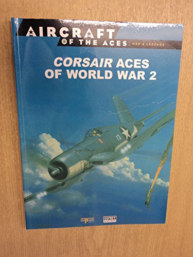 Corsair Aces of World War 2 (Osprey Aircraft of the Aces No. 8)