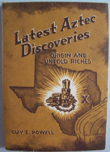 Latest Aztec Discoveries: Origin and Untold Riches