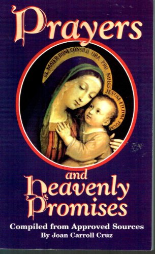 Prayers and Heavenly Promises Compiled From Approved Sources By Cruz, Joan Carroll